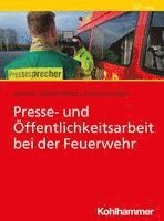 bokomslag Presse- Und Offentlichkeitsarbeit Bei Der Feuerwehr