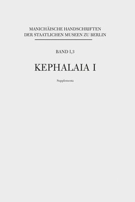 bokomslag Manichaische Handschriften, Bd. 1,3: Kephalaia I, Supplementa