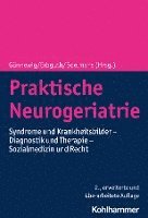 bokomslag Praktische Neurogeriatrie: Syndrome Und Krankheitsbilder - Diagnostik Und Therapie - Sozialmedizin Und Recht