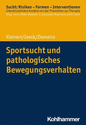 Jens Kleinert, Almut Zeeck - Sportsucht Und Pathologisches Bewegungsverhalten, Häftad