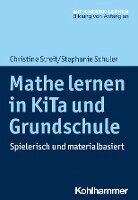 Christine Streit, Stephanie Schuler - Mathe Lernen in Kita Und Grundschule: Spielerisch Und Materialbasiert, Häftad