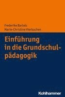 Frederike Bartels, Marie-Christine Vierbuchen - Einfuhrung in Die Grundschulpadagogik, Häftad