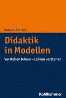 bokomslag Didaktik in Modellen: Verstehen Lehren - Lehren Verstehen