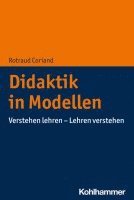 Didaktik in Modellen: Verstehen Lehren - Lehren Verstehen 1