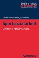 bokomslag Sportsozialarbeit: Strukturen, Konzepte, PRAXIS