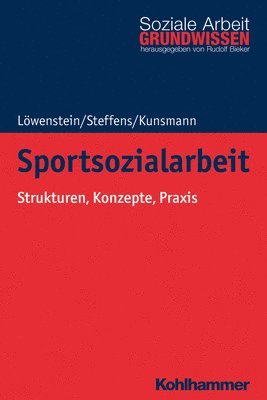 bokomslag Sportsozialarbeit: Strukturen, Konzepte, PRAXIS