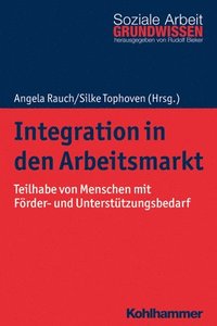 bokomslag Integration in Den Arbeitsmarkt: Teilhabe Von Menschen Mit Forder- Und Unterstutzungsbedarf