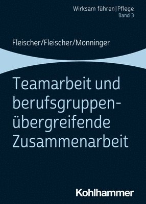 bokomslag Teamarbeit und berufsgruppenübergreifende Zusammenarbeit. Band 3