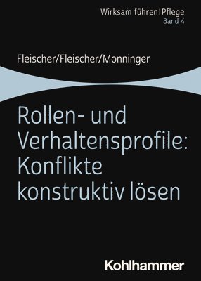 bokomslag Rollen- Und Verhaltensprofile: Konflikte Konstruktiv Losen: Band 4