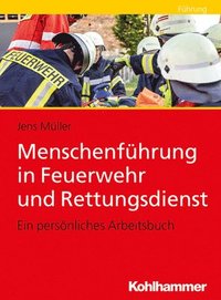 bokomslag Menschenfuhrung in Feuerwehr Und Rettungsdienst: Ein Personliches Arbeitsbuch