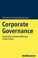 Corporate Governance: Gute Unternehmensfuhrung in Der PRAXIS 1