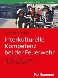 bokomslag Interkulturelle Kompetenz Bei Der Feuerwehr: Herausforderungen Und Perspektiven