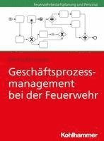 Geschaftsprozessmanagement Bei Der Feuerwehr 1