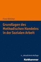 bokomslag Grundlagen Des Methodischen Handelns in Der Sozialen Arbeit