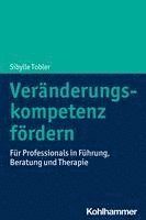 bokomslag Veranderungskompetenz Fordern: Fur Professionals in Fuhrung, Beratung Und Therapie