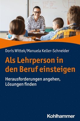 bokomslag Als Lehrperson in den Beruf einsteigen