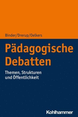 bokomslag Padagogische Debatten: Themen, Strukturen Und Offentlichkeit