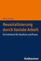 bokomslag Resozialisierung Durch Soziale Arbeit: Ein Lehrbuch Fur Studium Und PRAXIS