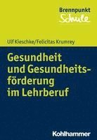 bokomslag Gesundheit und Gesundheitsförderung im Lehrberuf