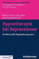 bokomslag Hypnotherapie Bei Depressionen: Ein Manual Fur Psychotherapeuten