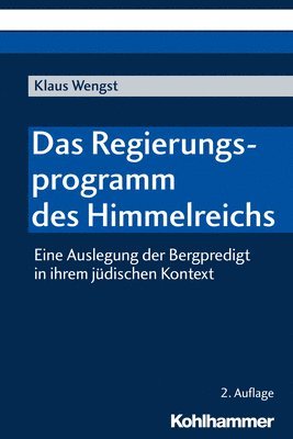 bokomslag Das Regierungsprogramm Des Himmelreichs: Eine Auslegung Der Bergpredigt in Ihrem Judischen Kontext