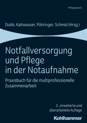 bokomslag Notfallversorgung Und Pflege in Der Notaufnahme: Praxisbuch Fur Die Multiprofessionelle Zusammenarbeit