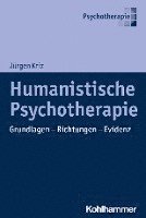 bokomslag Humanistische Psychotherapie: Grundlagen - Richtungen - Evidenz