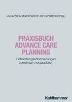 Praxisbuch Advance Care Planning: Behandlungsentscheidungen Gemeinsam Vorausplanen 1