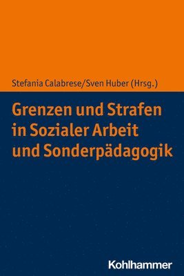 bokomslag Grenzen Und Strafen in Sozialer Arbeit Und Sonderpadagogik