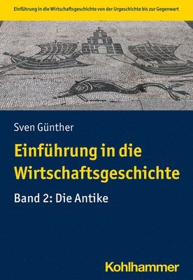 bokomslag Einfuhrung in Die Wirtschaftsgeschichte: Band 2: Antike