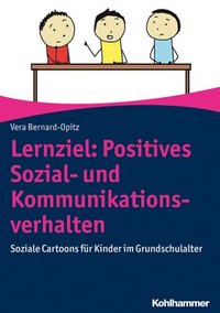 bokomslag Lernziel: Positives Sozial- Und Kommunikationsverhalten: Soziale Cartoons Fur Kinder Im Grundschulalter