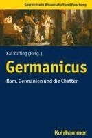 bokomslag Germanicus: Rom, Germanien Und Die Chatten