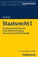 bokomslag Staatsrecht I: Staatsorganisationsrecht Unter Berucksichtigung Der Europarechtlichen Bezuge