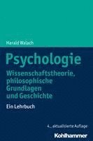 Psychologie: Wissenschaftstheorie, Philosophische Grundlagen Und Geschichte. Ein Lehrbuch 1