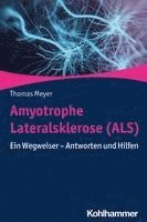Amyotrophe Lateralsklerose (Als): Ein Wegweiser - Antworten Und Hilfen 1