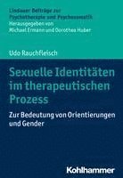 Sexuelle Identitaten Im Therapeutischen Prozess: Zur Bedeutung Von Orientierungen Und Gender 1