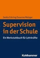 bokomslag Supervision in Der Schule: Ein Werkstattbuch Fur Lehrkrafte