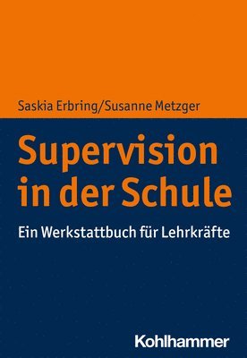 bokomslag Supervision in Der Schule: Ein Werkstattbuch Fur Lehrkrafte