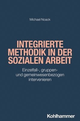 bokomslag Integrierte Methodik in der Sozialen Arbeit