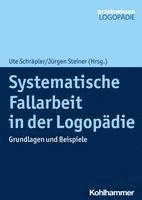bokomslag Systematische Fallarbeit in Der Logopadie: Grundlagen Und Beispiele