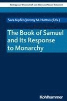 bokomslag The Book of Samuel and Its Response to Monarchy