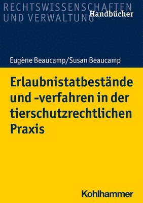 bokomslag Erlaubnistatbestande Und -Verfahren in Der Tierschutzrechtlichen PRAXIS