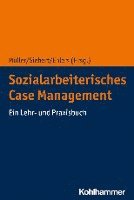 bokomslag Sozialarbeiterisches Case Management: Ein Lehr- Und Praxisbuch