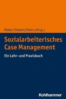 bokomslag Sozialarbeiterisches Case Management: Ein Lehr- Und Praxisbuch