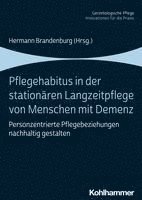 bokomslag Pflegehabitus in Der Stationaren Langzeitpflege Von Menschen Mit Demenz: Personzentrierte Pflegebeziehungen Nachhaltig Gestalten