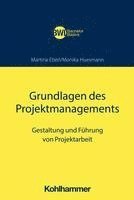 bokomslag Grundlagen Des Projektmanagements: Gestaltung Und Fuhrung Von Projektarbeit