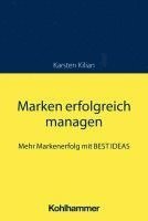bokomslag Marken Erfolgreich Managen: Mehr Markenerfolg Mit Best Ideas