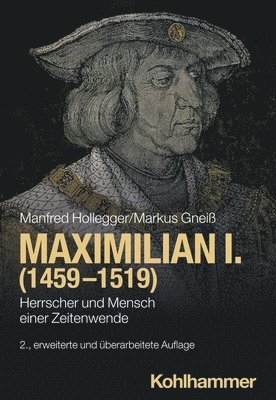 bokomslag Maximilian I. (1459-1519)