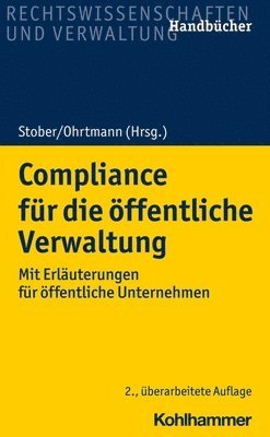 Burkhard Arts, Martin Auer, Rolf Stober, Nicola Ohrtmann - Compliance: Handbuch Fur Die Offentliche Verwaltung, Häftad