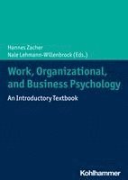 Nale Lehmann-Willenbrock, Hannes Zacher - Work, Organizational, and Business Psychology: An Introductory Textbook, Häftad